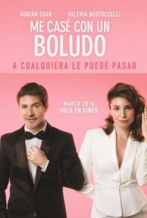Poster de la película 'Me casé con un boludo'